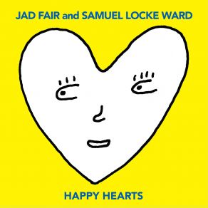 Download track Happy Hearts Jad Fair, Samuel Locke Ward