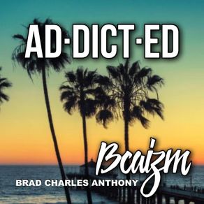 Download track Addicted Bcaizm