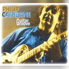 Download track Guitar Groove Philip Catherine