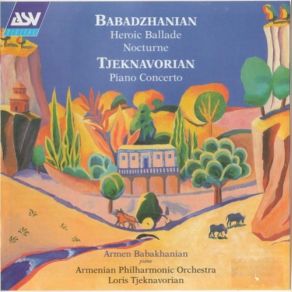 Download track Heroic Ballade, For Piano & Orchestra Loris Tjeknavorian, Armen Babakhanian