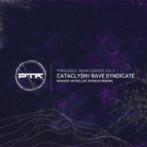 Download track Cataclysm (Patricio Pereira Remix) Rave SyndicatePatricio Pereira