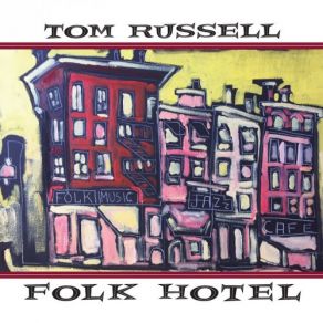 Download track Up In The Old Hotel Tom RussellJoel Guzman