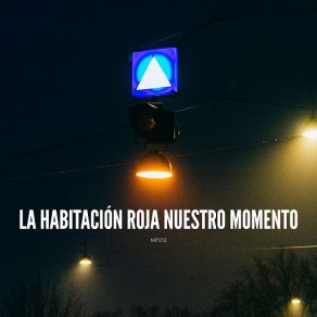 Download track Nuestro Momento La Habitación Roja