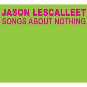 Download track The Beauty Of Independent Music Jason Lescalleet