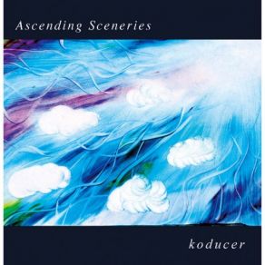 Download track Ascending Scenery Koducer