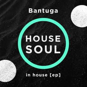 Download track Houze Bantuga