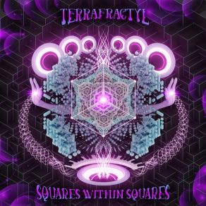 Download track Squares Within Squares (Original Mix) Terrafractyl