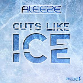 Download track Cuts Like Ice (Hardcharger Vs. Aurora & Toxic Remix Edit) AleezeAurora, Headcharger