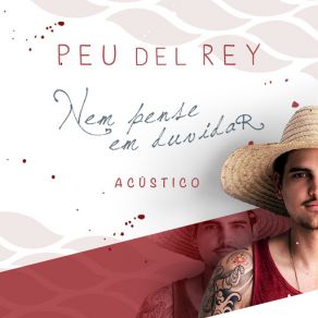 Download track Nem Pense Em Duvidar (Acústico) Peu Del Rey