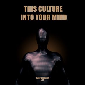 Download track Into Your Mind (Extended) This Culture