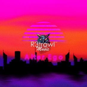 Download track Alter Ego R3trowl