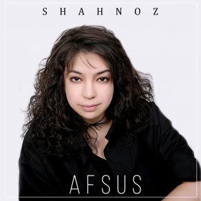 Download track Afsus Shahnoz