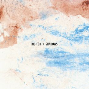 Download track Shadows Big Fox