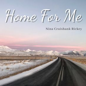 Download track Home For Me Nina Cruishank Rickey