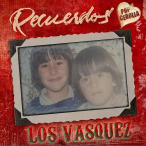 Download track Que Más Quisiera Yo Los Vasquez