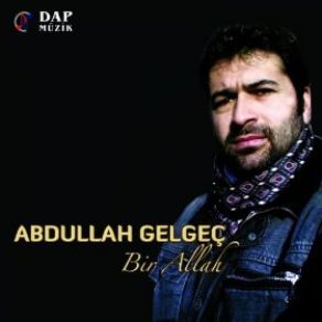 Download track Bir Allah Abdullah Gelgeç