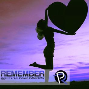 Download track Remember (Original Mix) Sensitive, Bogdan Bondarenko