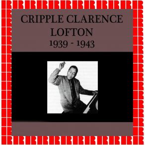 Download track Clarence's Blues Cripple Clarence Lofton