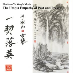 Download track Airs Of The Fifteen States: Odes Of Yong (Amid The Mulberries) Shuishan Yu