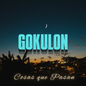 Download track Antes De Ayer GOKULON