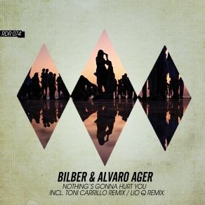 Download track Nothings Gonna Hurt You Bilber, Alvaro Ager