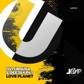 Download track LOVE PLANET (Extended Mix) Deejay P4T