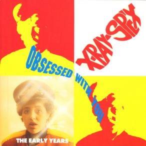 Download track The Day The World Turned Dayglo X - Ray Spex