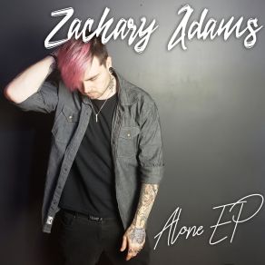 Download track Never Goes Away Zachary Adams