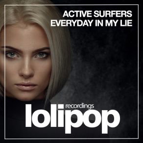 Download track Everyday In My Lie (Dub Mix) Active Surfers