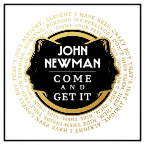 Download track Come And Get It (Tobtok Remix) John Newman