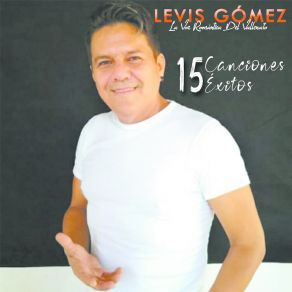 Download track Dame Tu Amor Levis Gomez La Voz Romántica Del Vallenato