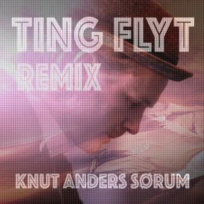 Download track Bit Tenna Hoppes Og Jag (D'Dorian Remix) Knut Anders SørumD'Dorian