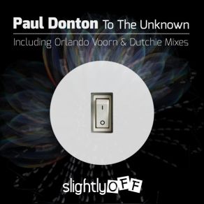 Download track To The Unknown (Orlando Voorn Mix) Paul Donton