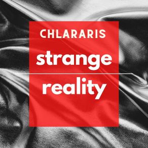 Download track Strange Reality Chlararis