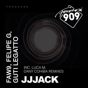 Download track JJJack (Dany Cohiba Organ Remix) Guti Legatto, Felipe G, FAW9