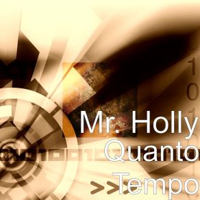 Download track Quanto Tempo Mr. Holly