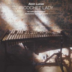 Download track Ricochet Lady (Marine A Grain Elevator) Alvin Lucier