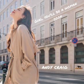 Download track Girl, You'll Be A Woman Soon (Radio Mix) Andy Craig