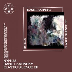 Download track Elastic Silence I Daniel Katinsky