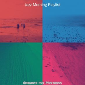 Download track Suave Backdrops For Evenings Jazz Morning Playlist