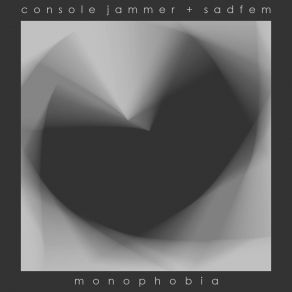 Download track Monophobia Sadfem