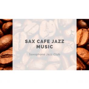 Download track Accept Yourself Saxophone Jazz Club