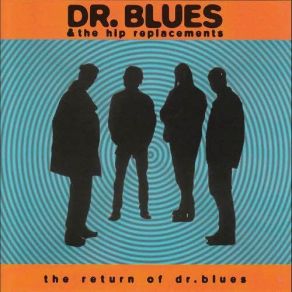 Download track Step On The Dancefloor Dr Blues, The Hip Replacements