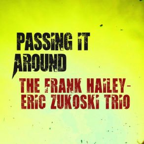 Download track Cornwell's Corner Frank Hailey-Eric Zukoski Trio