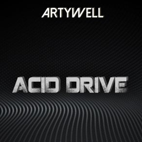 Download track Acid Drive (Simple Mix) Artywell