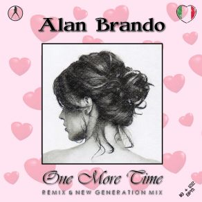 Download track One More Time (Last New Generation Mix) Alan Brando