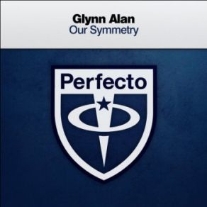 Download track Our Symmetry (Extended Mix) Glynn Alan