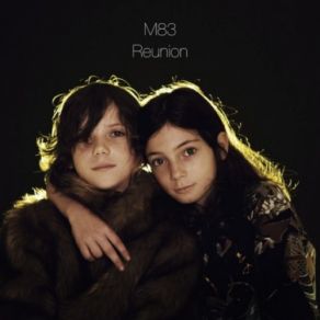 Download track Reunion M83