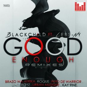 Download track Good Enough Blackchild