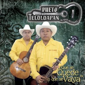 Download track La Reina Del Sur El Dueto Teloloapan De Jesús Velásquez
